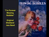 I'm Forever Blowing Bubbles - Original Dixieland Jazz Band (1919)