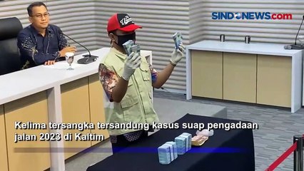 5 Orang Jadi Tersangka OTT di Kaltim, KPK Pamerkan Barang Bukti Uang Rp525 Juta