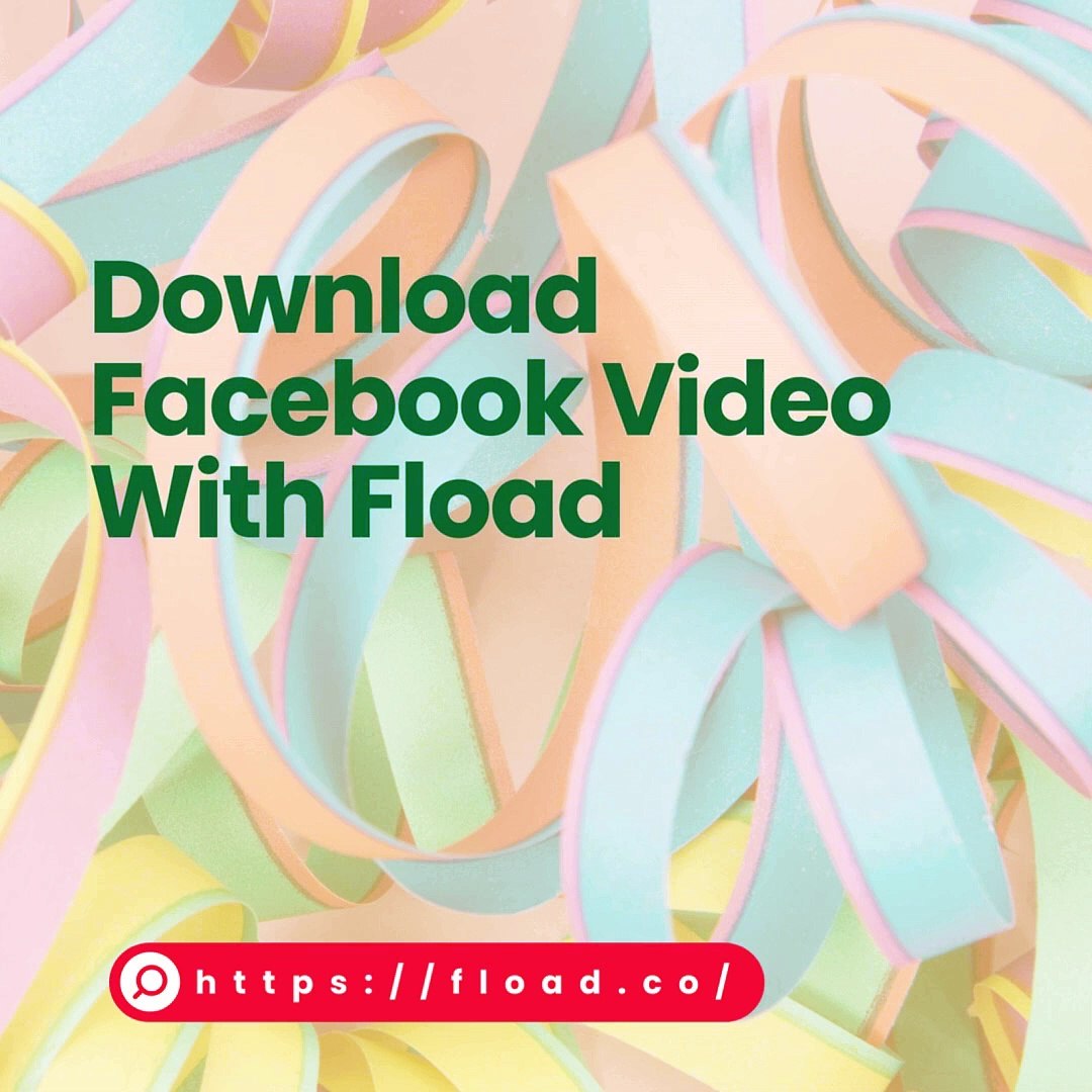 How Download Facebook Videos With Fload?