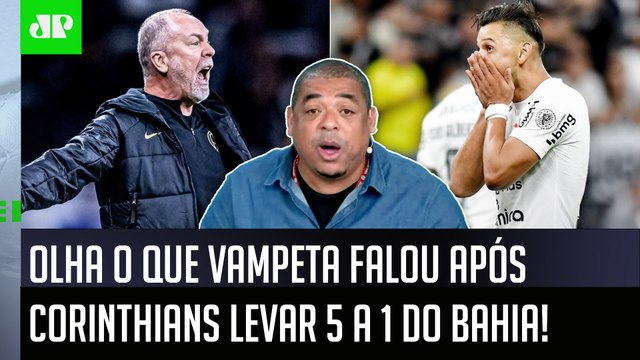 FOI UM VEXAME TOTAL! Cara, os jogadores do Corinthians... Vampeta DISPARA após 5 a 1 do Bahia!