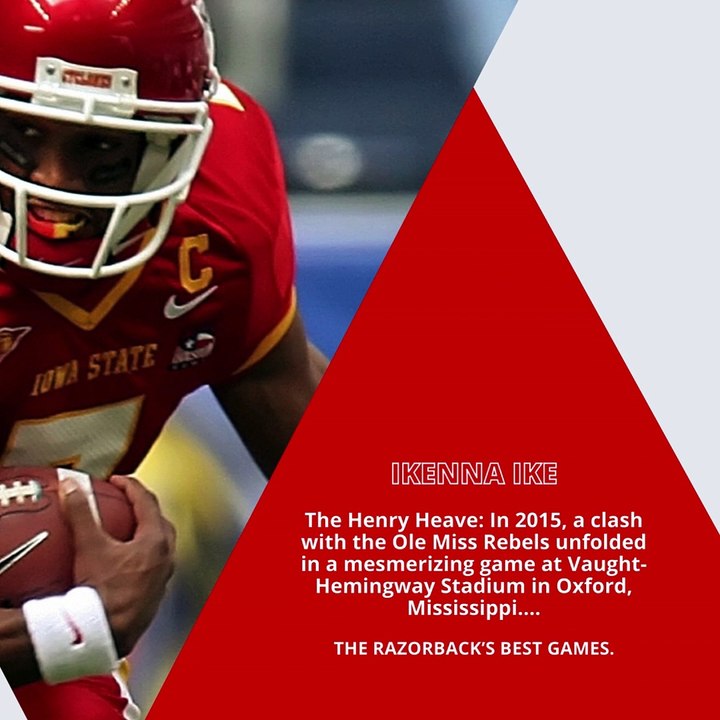 | IKENNA IKE | THE RAZORBACK’S BEST GAMES: THE HENRY HEAVE (PART 2) (@IKENNAIKE)