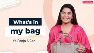 What’s In My Bag with Pooja Gor , Bag Essentials , Fashion, Guns And Gulaabs, Pinkvilla