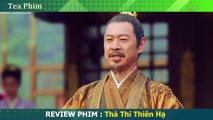 Review Phim - Thả Thí Thiên Hạ - Bản Full