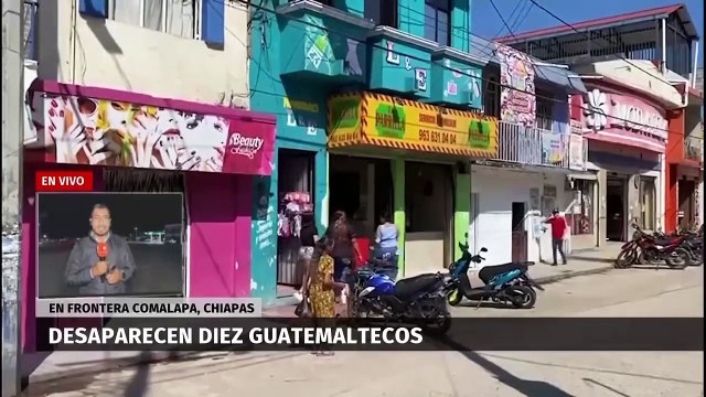 Buscan a 10 comerciantes guatemaltecos desaparecidos en Chiapas. Elisa Alanís, 24 de noviembre de 2023