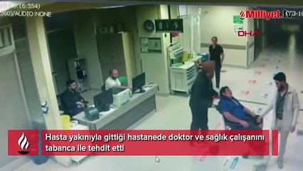 Acil serviste sağlık personeline silahlı tehdit