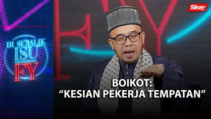 Boikot: 'Kesian pekerja tempatan'