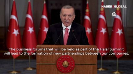 Cumhurbaşkanı Erdoğan: Helal piyasasının büyüklüğü 5 trilyon doları aştı