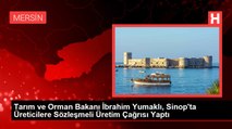 Tarım ve Orman Bakanı İbrahim Yumaklı, Sinop'ta Üreticilere Sözleşmeli Üretim Çağrısı Yaptı