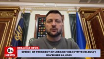 Speech of President of Ukraine Volodymyr Zelensky November 24, 2023. 5s News