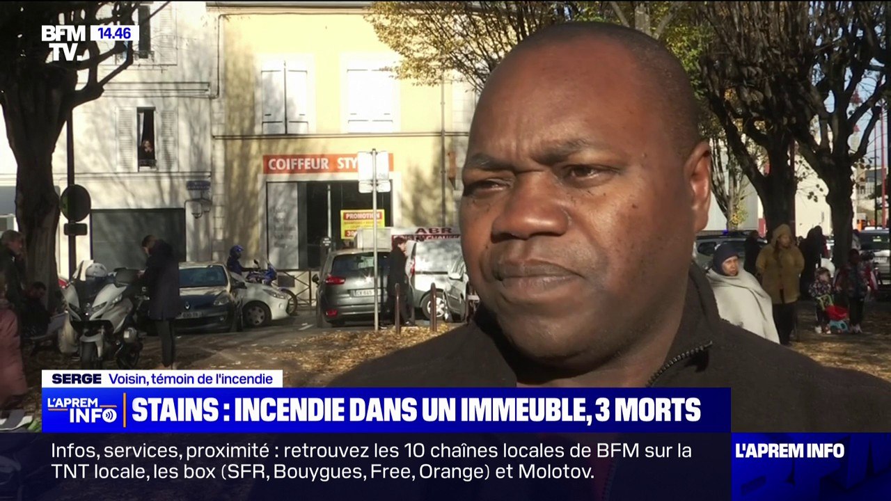 "J'ai entendu des cris et j'ai vu des gens commencer à courir"  Cet habitant de Stains a été témoin de l'incendie qui a fait trois morts dans la nuit de vendredi à samedi