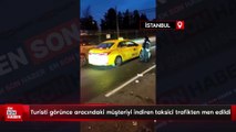 İstanbul'da turisti görünce aracındaki müşteriyi indiren taksici trafikten men edildi