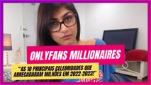 Ganhos exclusivos: as 10 celebridades que definiram o sucesso do OnlyFans em 2022-2023!