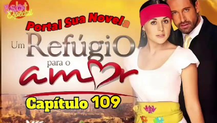 Um Refúgio Para O Amor | Capítulo 109 Completo [23/11/2023] Dublado Em Português