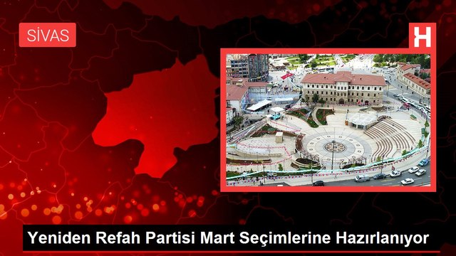 Yeniden Refah Partisi Mart Seçimlerine Hazırlanıyor