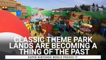 Super Nintendo World Shows That Classic Theme Park Lands Are Becoming A Thing Of The Past