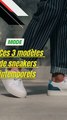 Ces 3 modèles de sneakers intemporels