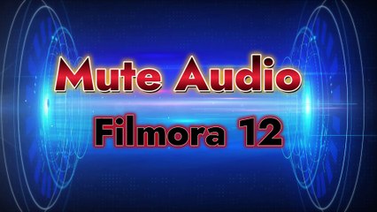 Mute and Unmute audio in filmora 12