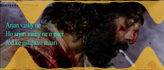 ARJAN VAILLY-Lyrics ANIMAL:  | Ranbir Kapoor | Sandeep Vanga | Bhupinder B, Manan B | Bhushan K