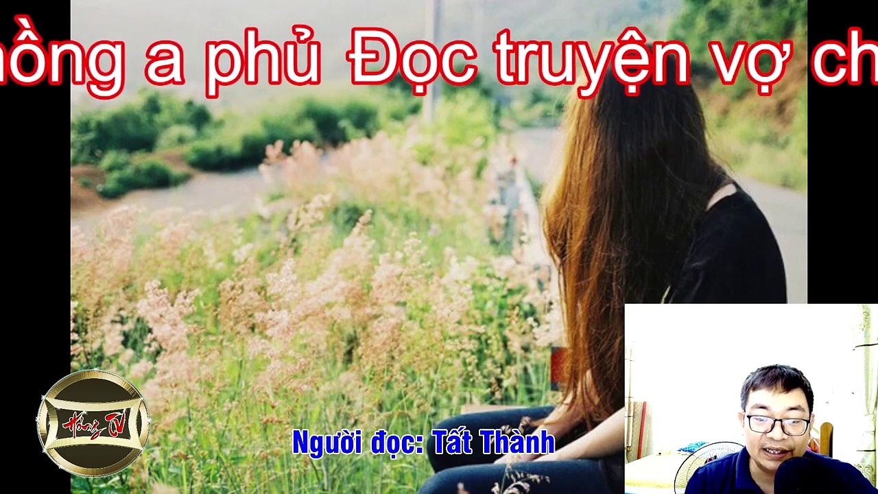 Vợ chồng A Phủ - Tô Hoài _ Truyện ngắn miêu tả cuộc sống của người Thái ở Tây Bắc _ Đọc truyện audio