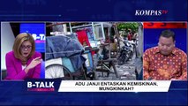 Meyakinkan Rakyat Dengan Pengentasan Kemiskinan | B-Talk