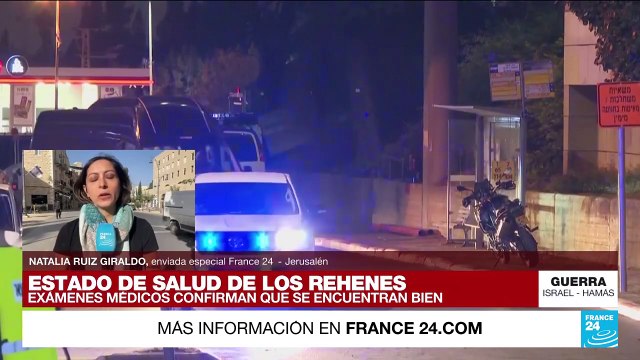 Informe desde Jerusalén: rehenes liberados por Hamás están en buenas condiciones de salud