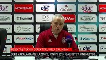 Rıza Çalımbay, Samsunspor maçı sonrası konuştu: Seri yakalamamız için galibiyet önemliydi