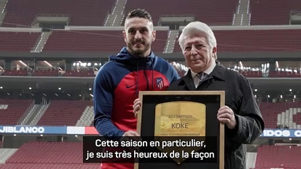 Koke : "600 matches, je suis fier du travail accompli pendant toutes ces années"