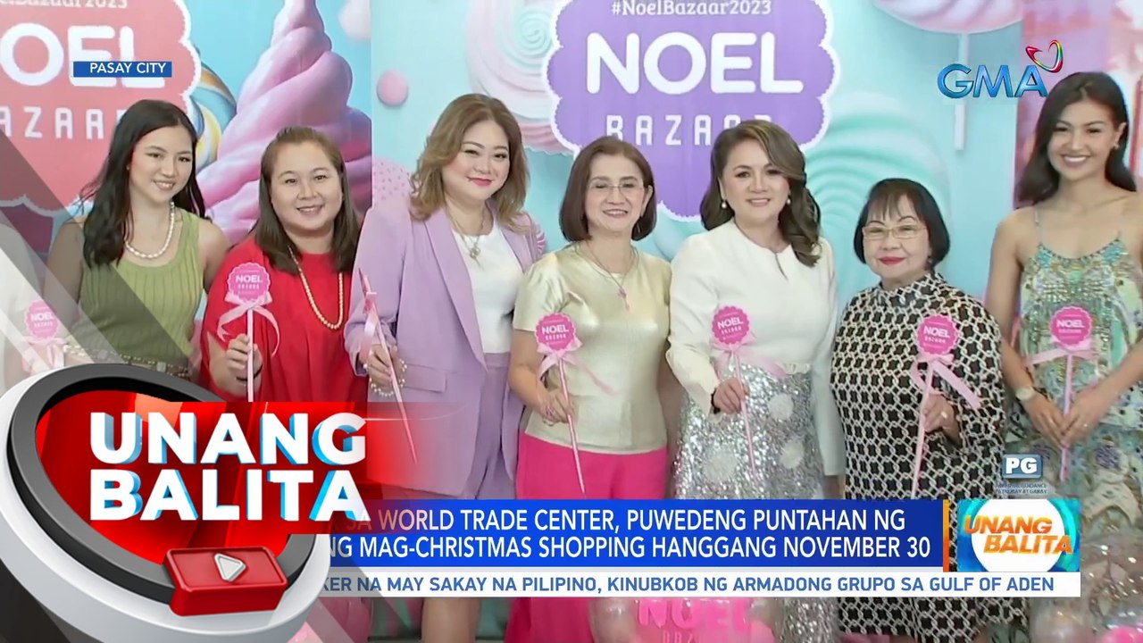 Noel Bazaar sa World Trade Center, puwedeng puntahan ng mga gustong mag-Christmas shopping hanggang Nov. 30 | UB
