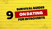 Relationship Tips: 9 Survival Guide on Dating for Introverts