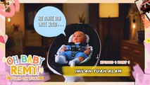 Kemunculan Pertama Tuah Di Kaca TV | Oh Baby Remy!: Tuah Oh Tuah - EP1 [PART 1]