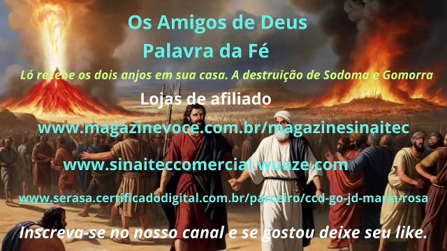 Ló recebe os dois anjos em sua casa. A destruição de Sodoma e Gomorra - Os amigos de Deus - Mensagem