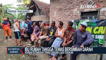Ibu Rumah Tangga Tewas Bersimbah Darah