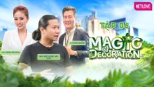 Magic Of Decoration - Tập 06
