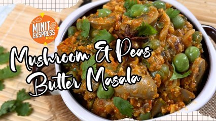 Resipi Mushroom & Peas Butter Masala, Confirm Menjadi