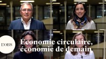 Economie circulaire, économie de demain : revivez notre conférence