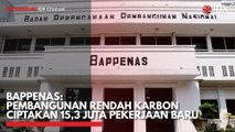 Bappenas: Pembangunan Rendah Karbon Ciptakan 15,3 Juta Pekerjaan Baru