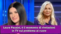 Laura Pausini, è il momento di rivelazioni in TV sul problema al cuore
