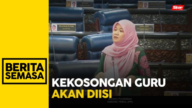 KPM beri jaminan selesaikan isu kekurangan guru - Fadhlina