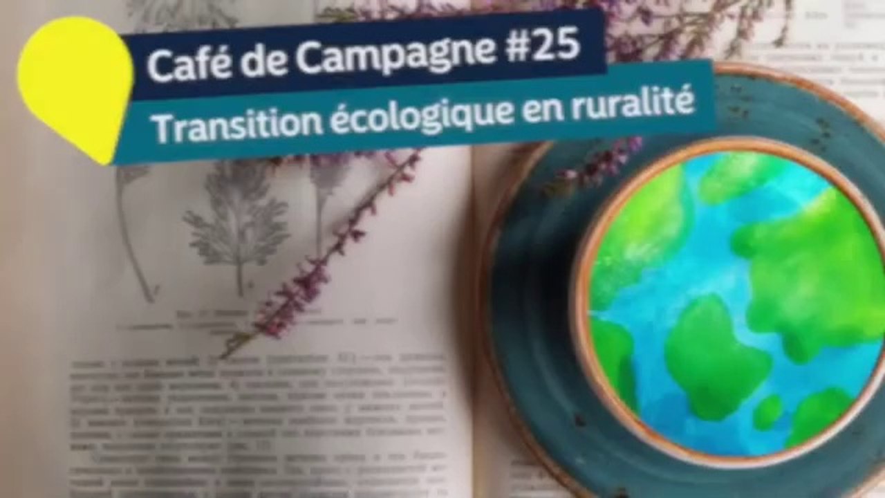 Café de Campagne #25 TRANSITION ÉCOLOGIQUE