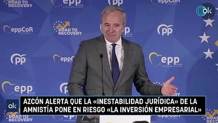 Azcón alerta que la «inestabilidad jurídica» de la amnistía pone en riesgo «la inversión empresarial»