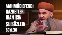 Mahmûd Efendi Hazretleri İran'daki Devrimden Sonra Nişanca Kürsüsünde İran İçin Şu Sözleri Söyledi