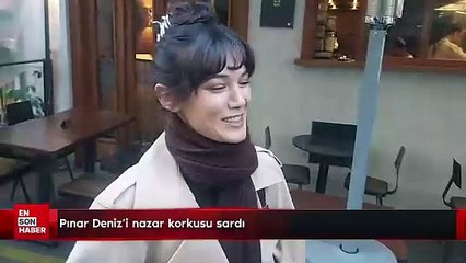 Pınar Deniz'i nazar korkusu sardı