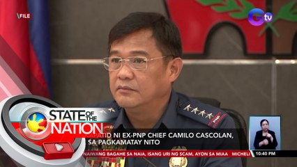 Mga kapatid ni Ex-PNP Chief Camilo Cascolan, duda sa pagkamatay nito | SONA