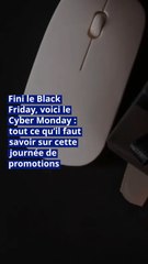 Fini le Black Friday, voici le Cyber Monday : tout ce qu’il faut savoir sur cette journée de promotions
