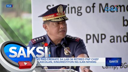 Agarang pag-cremate sa labi ni retired PNP Chief Camilo Cascolan, kinuwestiyon ng ilan niyang kaanak | Saksi