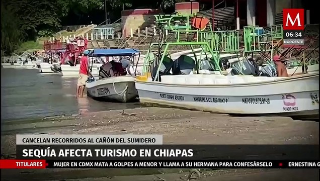 Sequía afecta turismo en Chiapas, cancelan recorridos al Cañón del Sumidero