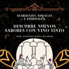 Jose Antonio Haua Maauad- Maridajes audaces e inusuales (parte 1)