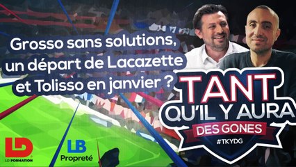 Grosso un coach sans solutions, un départ de Lacazette et Tolisso en janvier ?
