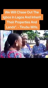 We Will Chase Out The Igbos In Lagos And Inherit Their Properties And Lands . - Tinubu Wife.