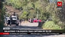 Detención de 'El CR' provoca balaceras y bloqueos en Jalisco